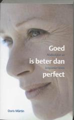 Doris Martin Goed is beter dan perfect, Verzenden, Nieuw, Spiritualiteit algemeen, Achtergrond en Informatie
