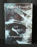 Richard Powers Het zingen van de tijd, Ophalen of Verzenden, Gelezen, Richard Powers
