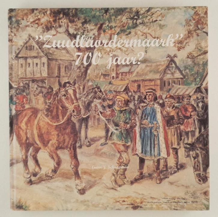 Schaapman, Erwin J. - "Zuudlaordermaark", 700 jaar?, Boeken, Geschiedenis | Stad en Regio, Gelezen, Verzenden
