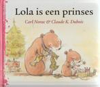 Carl Norac # Lola is een prinses., Boeken, 5 of 6 jaar, Fictie algemeen, Jongen of Meisje, Ophalen of Verzenden