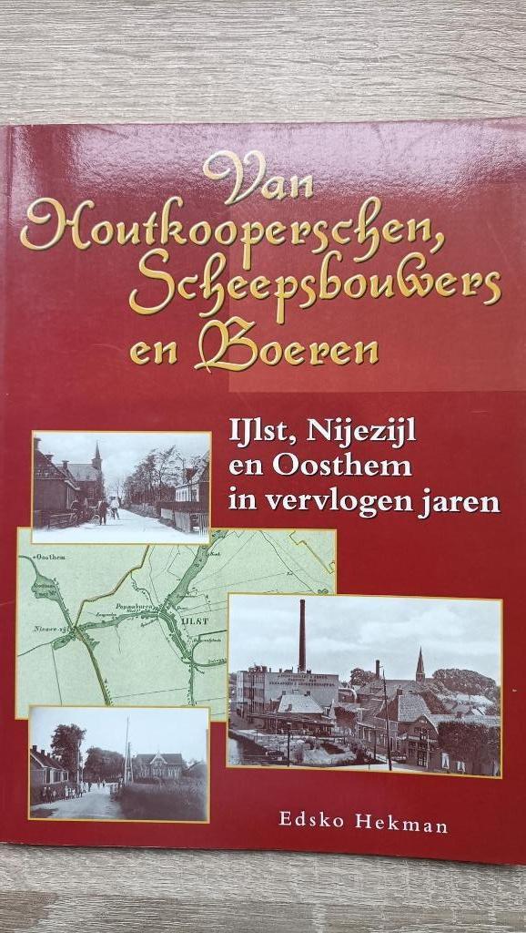 IJlst, Nijezijl en Oosthem in vervlogen jaren, Boeken, Geschiedenis | Stad en Regio, Zo goed als nieuw, Ophalen of Verzenden