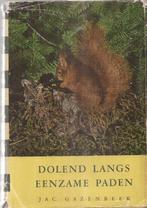 Gazenbeek, Jac. - Dolend langs eenzame paden 1960, Gelezen, Ophalen of Verzenden, Natuur algemeen, Jac. Gazenbeek