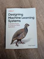 Designing Machine Learning Systems - O'Reilly - Chip Huyen, Boeken, Ophalen of Verzenden, Nieuw