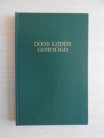 Door lijden geheiligd - Ds. G. Schipaanboord, Ophalen of Verzenden, Zo goed als nieuw