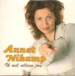Annet Nikamp – Ik Wil Alleen Jou  Originele CD Single Nieuw., Ophalen of Verzenden, Nieuw in verpakking, Levenslied of Smartlap
