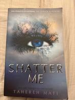 Shatter Me - Tahereh Mafi - Nieuwstaat, Ophalen, Zo goed als nieuw