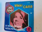 Vikki carr 7 inch it must be him, Ophalen of Verzenden, Zo goed als nieuw, Pop