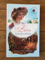 Uit liefde nagelaten - Kristi Ann Hunter (christelijke roman, Ophalen of Verzenden, Zo goed als nieuw, Nederland