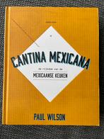 Paul Wilson - Cantina Mexicana, Boeken, Kookboeken, Ophalen of Verzenden, Zo goed als nieuw, Paul Wilson