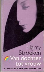 Harry Stroeken - Van dochter tot vrouw., Ophalen of Verzenden, Gelezen