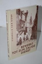 S. van Dorp - Bewerkt tot Zijn zalige dienst (1990), Ophalen of Verzenden, Gelezen, Christendom | Protestants