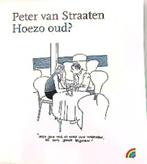 Hoezo Oud? - Peter van Straaten (2008)"", Ophalen of Verzenden, Zo goed als nieuw, Peter van Straaten
