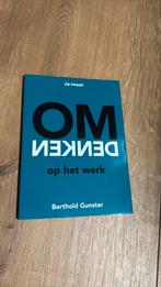 Berthold Gunster - Omdenken op het werk, Ophalen, Zo goed als nieuw, Berthold Gunster