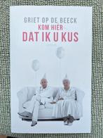 Griet Op de Beeck - Kom hier dat ik u kus, Ophalen of Verzenden, Zo goed als nieuw, Griet Op de Beeck
