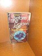 Before the Golden Age - Isaac Asimov, Ophalen of Verzenden, Gelezen, Isaac Asimov