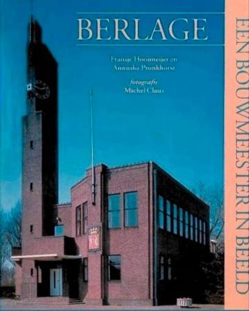 BERLAGE Een bouwmeester in beeld. Hardcover beschikbaar voor biedingen