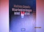 Waarheid en leugen in het verzet Mathieu Smedts 9062805566 #, Ophalen of Verzenden, Gelezen
