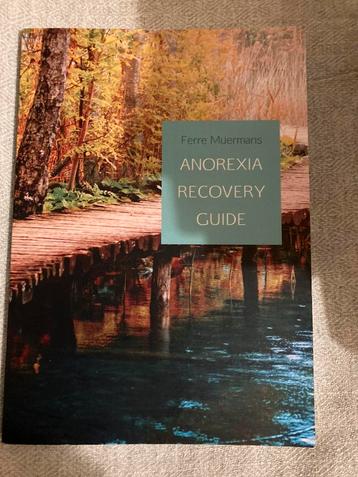 Anorexia recovery guide - Ferre muremans beschikbaar voor biedingen