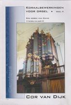 COR VAN DIJK - KORAALBEWERKINGEN VOOR ORGEL - Deel 9, Orgel, Gebruikt, Ophalen of Verzenden, Artiest of Componist