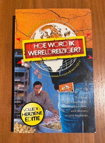 Boek: Hoe word ik wereldreiziger van Marcel Gansevoort  2007 beschikbaar voor biedingen