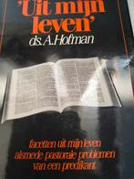 Uit mijn leven. Ds A Hofman, Ds A Hofman, Christendom | Protestants, Ophalen of Verzenden, Zo goed als nieuw