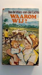 Waarom Wij? - Ina de Vries-van der Lichte, Ophalen of Verzenden, Zo goed als nieuw, Noord-Brabant
