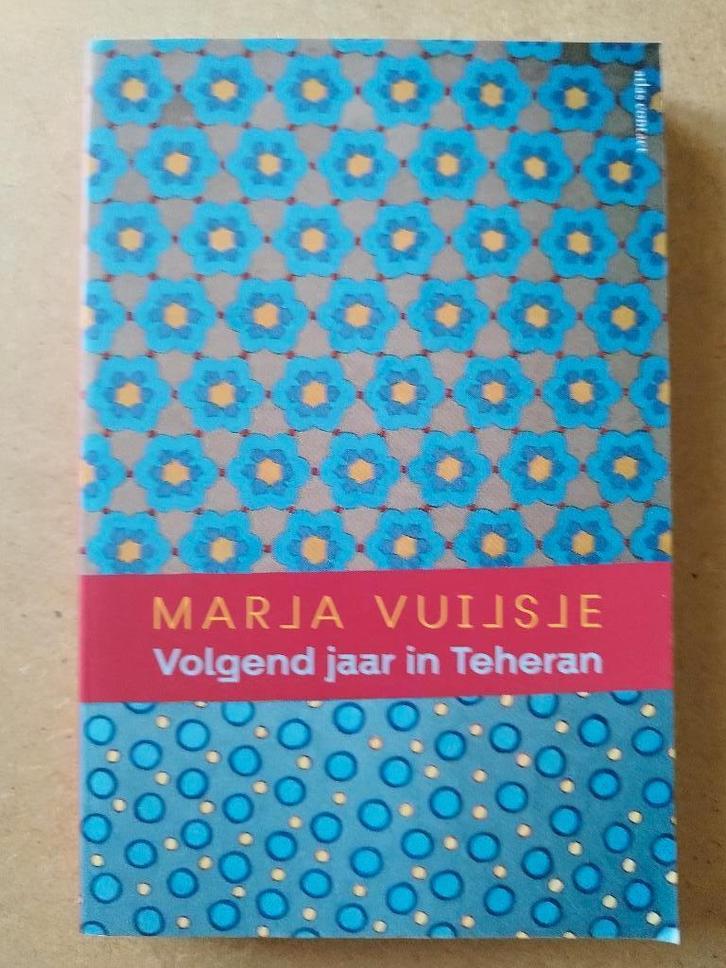 Marja Vuisje - Volgend jaar in Teheran, Boeken, Reisverhalen, Gelezen, Azië, Ophalen of Verzenden