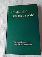 In stilheid en met vrede. Ds W Verhoeks e/a, Boeken, Christendom | Protestants, Ophalen of Verzenden, Zo goed als nieuw, Ds W Verhoeks e/a