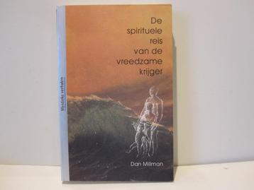 Dan Millman			De spirituele reis van de vreedzame krijger		 beschikbaar voor biedingen