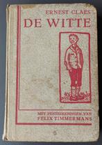 De witte - Ernest Claes - 1943, Antiek en Kunst, Antiek | Boeken en Bijbels, Ophalen of Verzenden, Ernest Claes