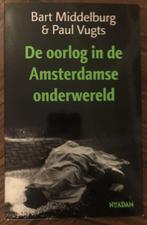 De oorlog in de Amsterdamse onderwereld (Middelburg & Vugts), Boeken, Ophalen of Verzenden, Zo goed als nieuw, 20e eeuw of later