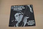 Single Bob Dylan - Watching the river flow / Spanish is the, Ophalen, Zo goed als nieuw, Pop