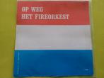 Het Fire Orkest - Op weg - De nacht vloog heen., Ophalen, Zo goed als nieuw, Overige formaten, Levenslied of Smartlap