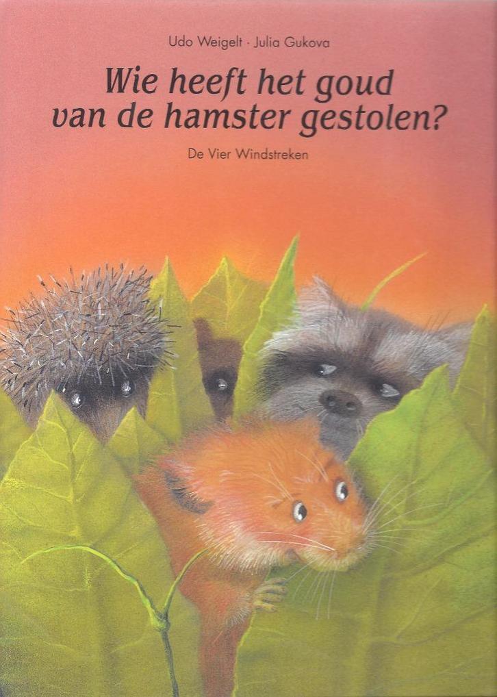 WIE HEEFT HET GOUD VD HAMSTER GESTOLEN ?Udo Weigelt *KADOTIP, Boeken, Kinderboeken | Kleuters, Nieuw, Fictie algemeen, 4 jaar