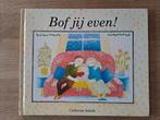 BOF JIJ EVEN! CATHERINE ANHOLT, Gelezen, Fictie algemeen, Jongen of Meisje, Voorleesboek