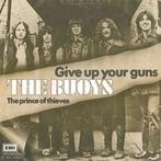 The Buoys – Give Up Your Guns   (Vinyl/Single 7 Inch), Ophalen of Verzenden, Zo goed als nieuw, Pop