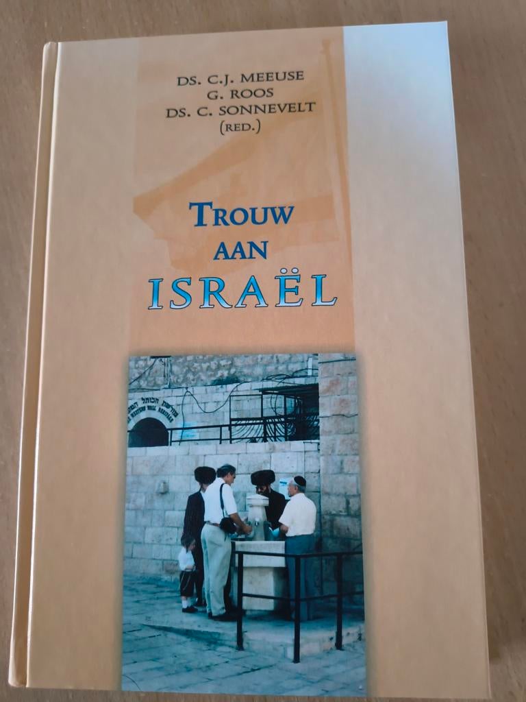 Trouw aan Israel. Ds CJ Meeuse e/a, Ds CJ Meeuse e/a, Christendom | Protestants, Ophalen of Verzenden, Zo goed als nieuw