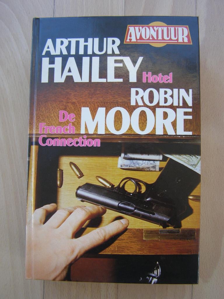 Hotel - Arthur Hailey / De French Connection - Robin Moore, Ophalen of Verzenden, Zo goed als nieuw, Arthur Hailey