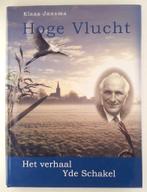 Jansma, Klaas - Hoge vlucht - Het verhaal van Yde Schakel