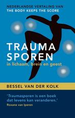 Traumasporen in lichaam, brein en geest, Boeken, Ophalen of Verzenden, Zo goed als nieuw, Cognitieve psychologie