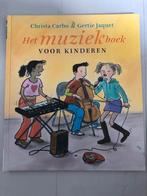 Het Muziekboek voor Kinderen - Christa Carbo & Gertie Jaquet, Ophalen of Verzenden, Zo goed als nieuw, Non-fictie