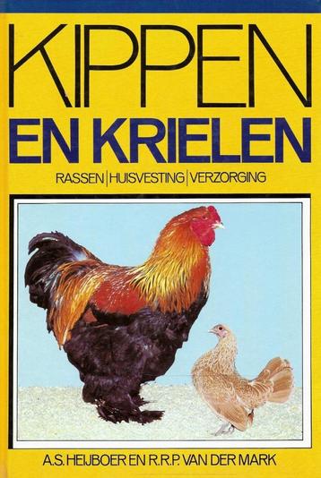 BOEK KIPPEN EN KRIELEN RASSEN  * HUISVESTING * VERZORGING. beschikbaar voor biedingen