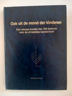 Ook uit de mond der kinderen, deel 1, zangbundel met noten, Ophalen of Verzenden, Zo goed als nieuw, Genre of Stijl, Meerdere auteurs
