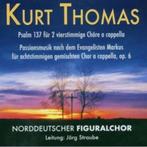 Cd Kurt Thomas : Psalm 137 ( 2 vierstimmige Chöre a capella), Cd's en Dvd's, Cd's | Klassiek, Ophalen of Verzenden, Vocaal, Zo goed als nieuw