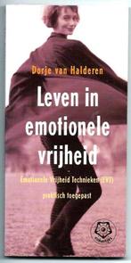 Leven in emotionele vrijheid - Dorje van Halderen, Ophalen of Verzenden, Zo goed als nieuw, Instructieboek, Overige onderwerpen