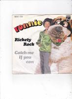 Single Ronnie - Rickety rock, Ophalen of Verzenden, Gebruikt, 7 inch, Nederlandstalig