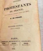 G. de Félice HISTOIRE DES PROTESTANTS DE FRANCE - 1850 oud, Antiek en Kunst, Ophalen of Verzenden