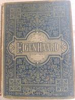 Eigen haard 1884, Antiek en Kunst, Ophalen of Verzenden