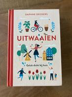 Boek Daphne Deckers Uitwaaien, geluk dicht bij huis, Ophalen of Verzenden, Zo goed als nieuw, Overige onderwerpen