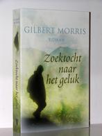 Gilbert Morris - Zoektocht naar het geluk (christelijk boek), Ophalen of Verzenden, Zo goed als nieuw
